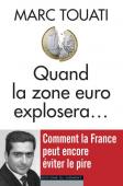 “Quand la zone euro explosera…” Le prochain livre de Marc Touati